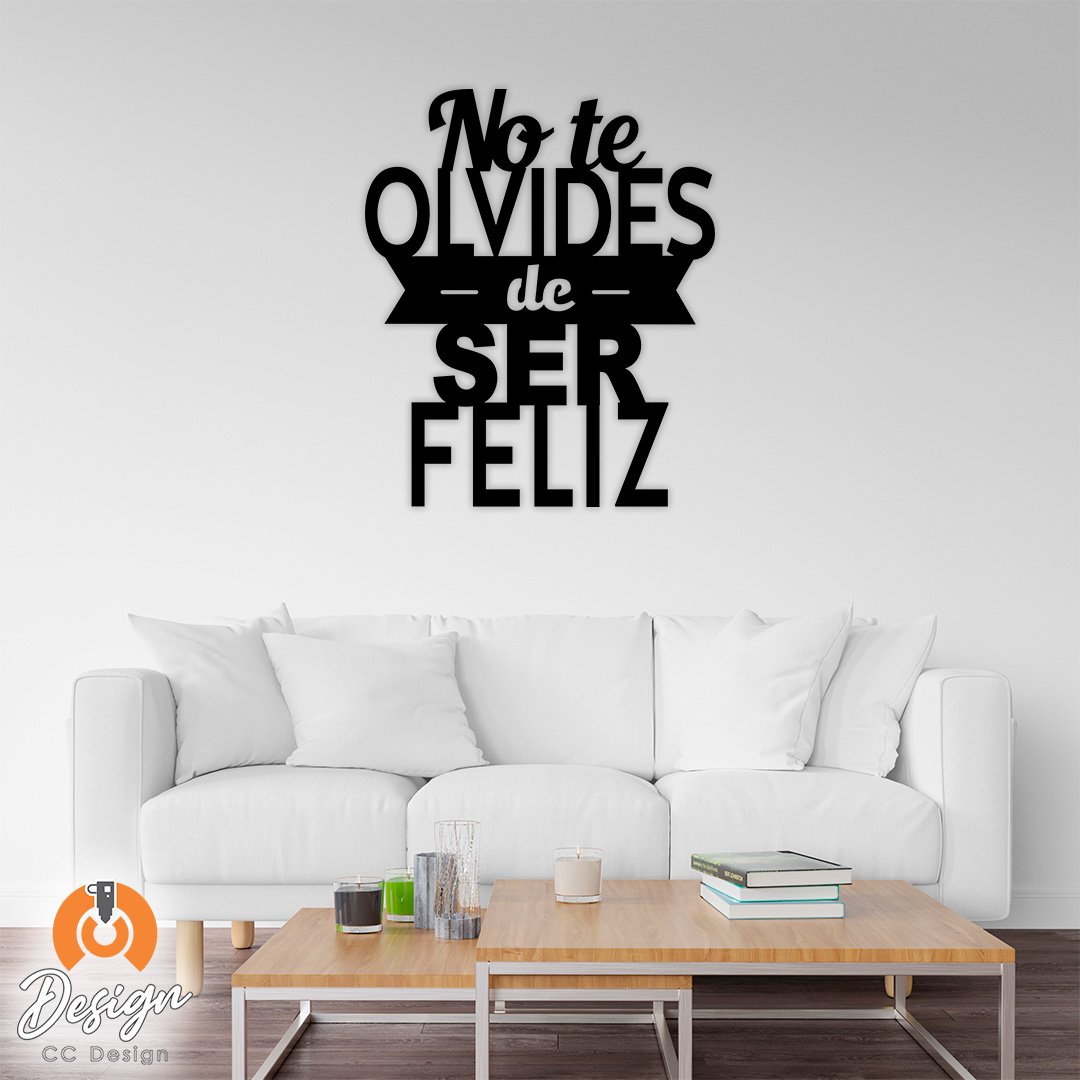 No te Olvides de Ser Feliz